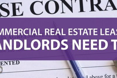 Commercial Real Estate Leases: What Landlords Need To Know